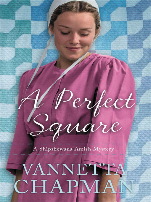 Title details for A Perfect Square by Vannetta Chapman - Wait list